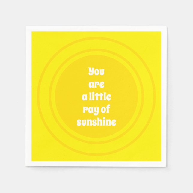 You are a little Ray of Sunshine yellow sun custom Napkin (Front)