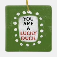 You Are A Lucky Duck Ornament