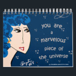 YOU ARE A MARVELOUS PIECE OF THE UNIVERSE CALENDAR<br><div class="desc">WELCOME TO THE ART OF ENCOURAGEMENT!
Original drawings by Texas artist Sharon Augustin.  My goal is to provide encouragement through art.
Each of the ladies is hand drawn with a special note or saying to inspire and encourage.</div>
