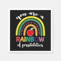 You Are A Rainbow Of Possibilities Teacher
