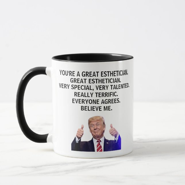 You are a Really Great Aesthetician, Funny Trump Mug (Left)