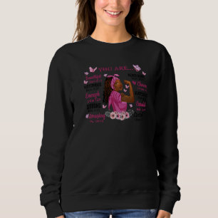 You Are African American Black Women Messy Bun Str Sweatshirt