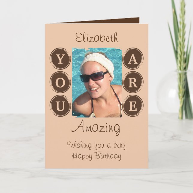 You are amazing add photo name brown birthday card (Front)