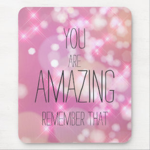 You are Amazing - Pink Glitter Inspirational Quote Mouse Pad