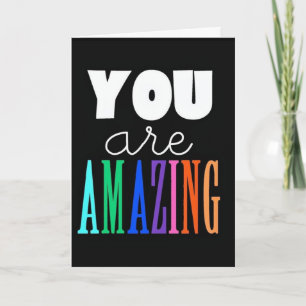 **YOU ARE AMAZING** TIME TO CELEBRATE "YOU" CARD