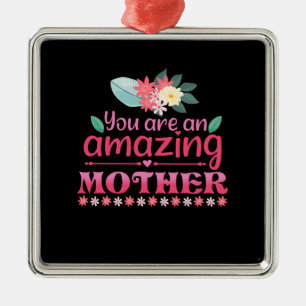 You Are An Amazing Mother Metal Tree Decoration