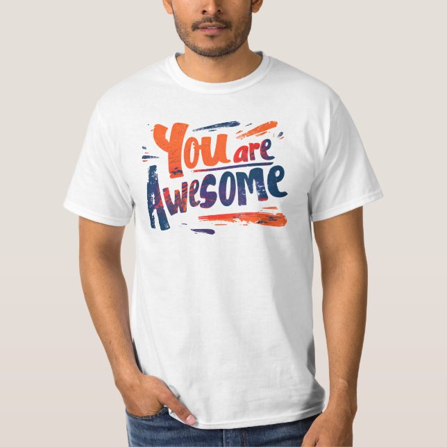 you are awesome T-Shirt (Front)