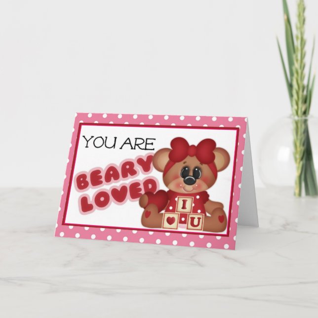You are Beary Loved Valentine Greeting Card (Front)