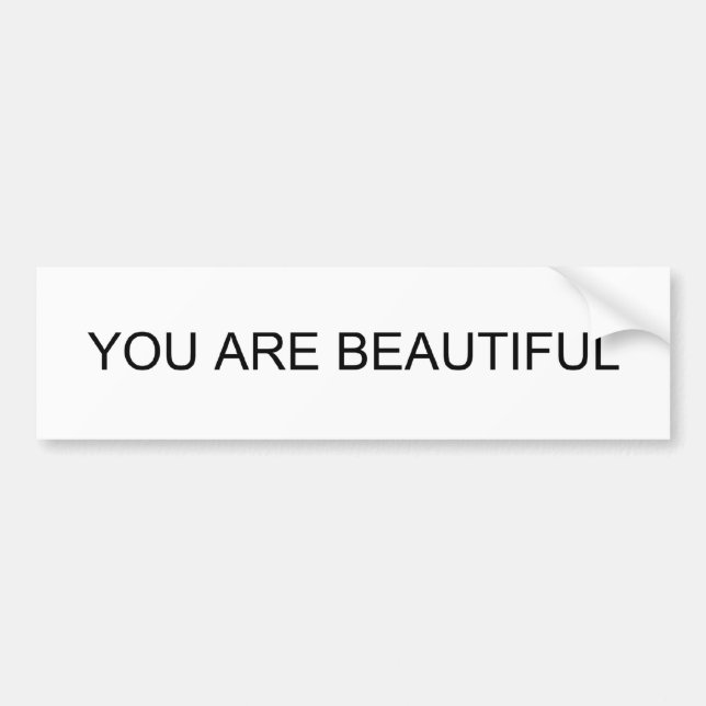 You Are Beautiful Bumper Sticker (Front)