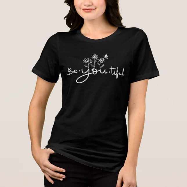 "You Are Beautiful – Inspirational Tri-Blend Shirt (Front)