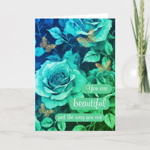 You Are Beautiful Just The Way You Are Card