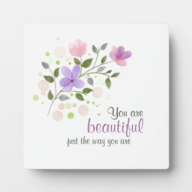 You Are Beautiful Just The Way You Are Gift Plaque (Front)