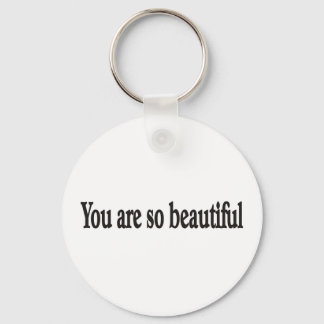 You are beautiful keychain