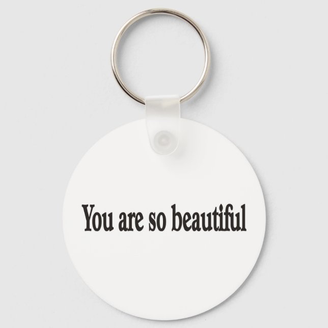 You are beautiful keychain (Front)