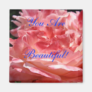 You are Beautiful! magnet Pink Rose Floral magnet