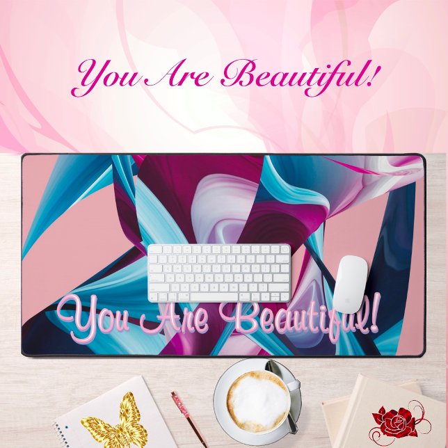 You Are Beautiful Motivation Inspiration Abstract  Desk Mat (Creator Uploaded)