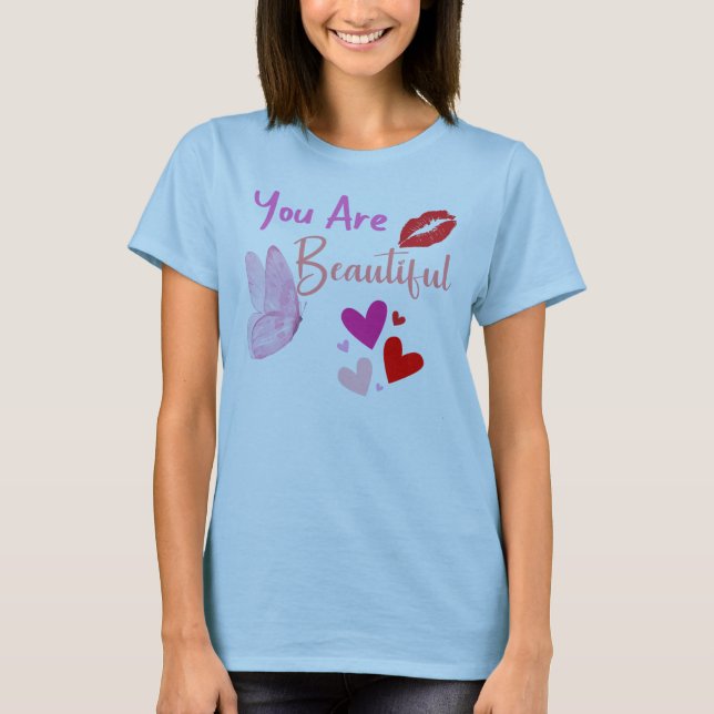  You are beautiful, self worth apparel, love merch T-Shirt (Front)