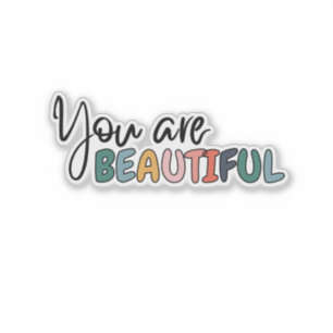 You Are Beautiful Sticker