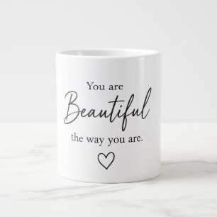 You Are Beautiful The Way You Are Inspirational  Large Coffee Mug