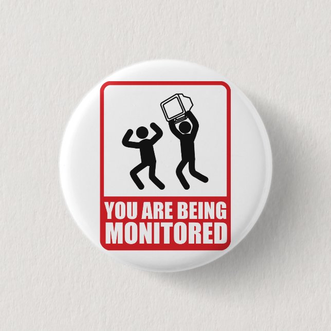 You Are Being Monitored 3 Cm Round Badge (Front)