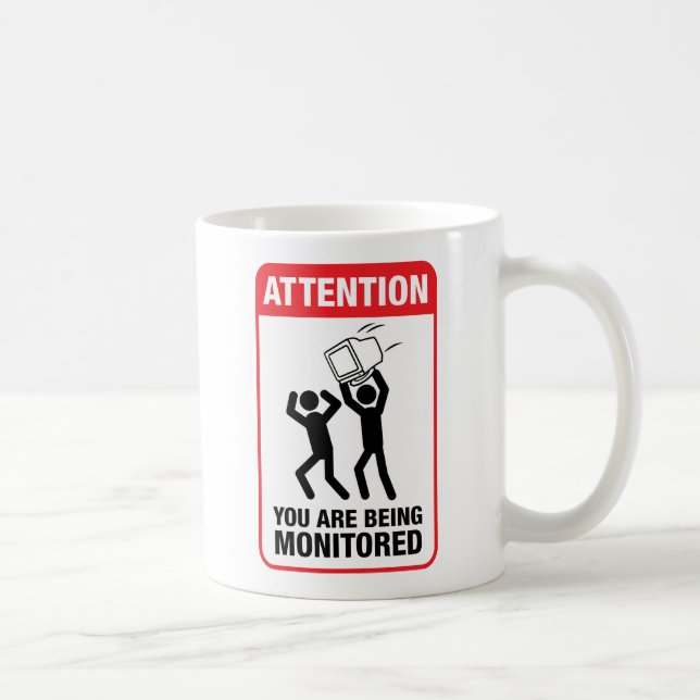 You Are Being Monitored - Office Humour Coffee Mug (Right)