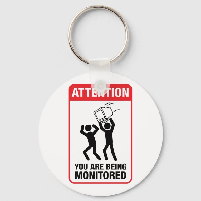 You Are Being Monitored - Office Humour Key Ring (Front)