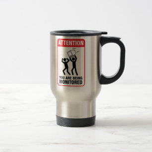 You Are Being Monitored - Office Humour Travel Mug