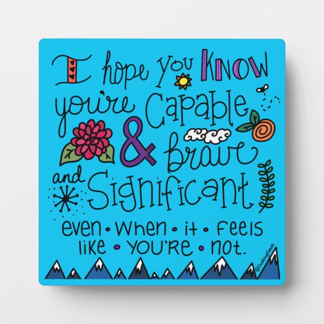 You are Brave Plaque (Front)