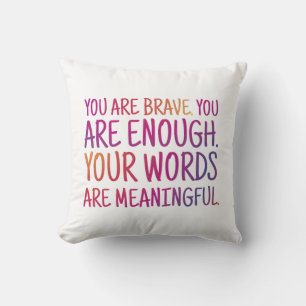 You Are Brave You are Enough Typography Cushion