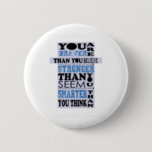 You are Braver Than You Believe Gift 6 Cm Round Badge