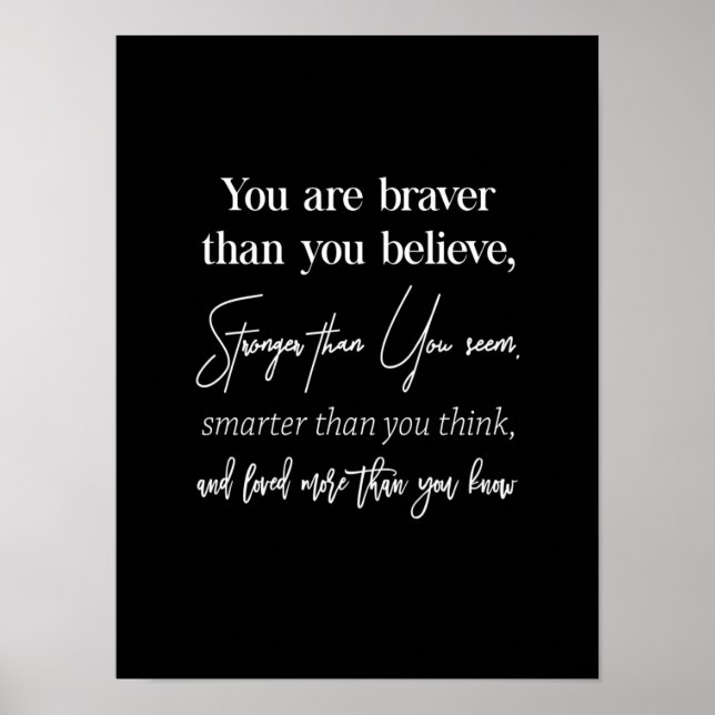 you are braver than you believe stronger than you poster (Front)