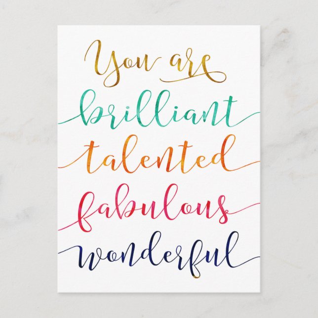You are Brilliant, Talented, Fabulous, Wonderful Postcard (Front)