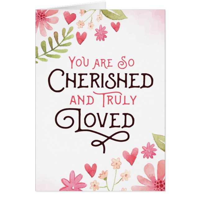 You are Cherished and Loved with Flowers (Front)