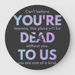 You Are Dead to Us! - R.I.P. Traitor!: Coworker Large Clock