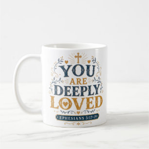 You Are Deeply Loved Morning Hope Quote Coffee Mug
