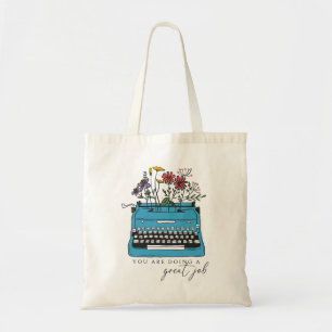 You Are Doing A Great Job Tote Bag