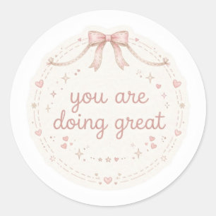 You Are Doing Great Pink Bow Sticker