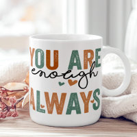 "You Are Enough. Always" Retro Grunge Letters