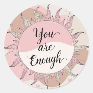 You are Enough  Classic Round Sticker