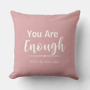 You Are Enough   Elegant Modern Motivational Quote Cushion