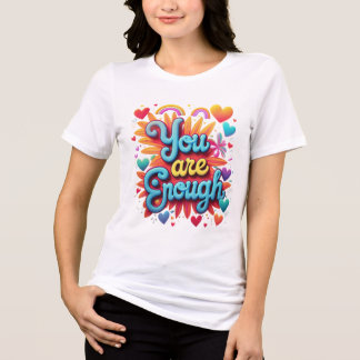 you are enough for lovers Tri-Blend shirt