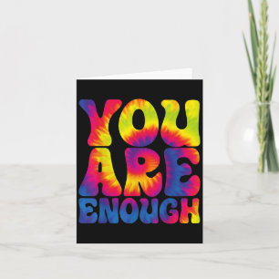 You Are Enough Funny Motivational Tie Dye  Card