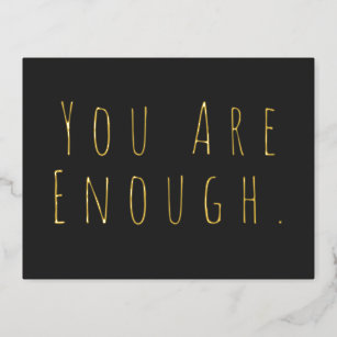 YOU ARE ENOUGH Inspirational Gold Foil Postcard