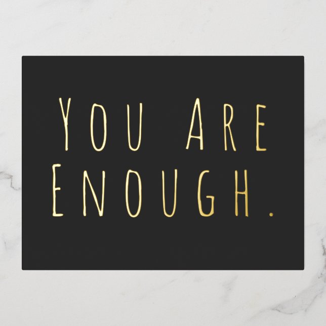 YOU ARE ENOUGH Inspirational Gold Foil Postcard (Front)