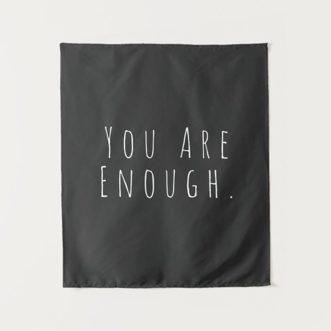 YOU ARE ENOUGH | Inspirational Word Art Graphic Tapestry (Front)