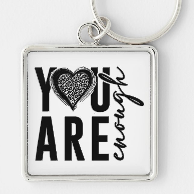 You Are Enough Key Ring (Front)