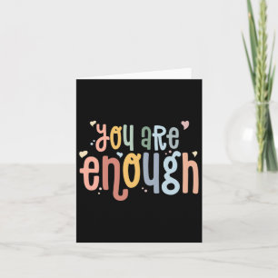 You Are Enough Mental Health Awareness Illness Anx Card