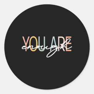 You Are Enough Mental Health Awareness Illness Anx Classic Round Sticker