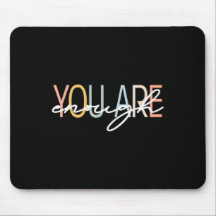 You Are Enough Mental Health Awareness Illness Anx Mouse Pad