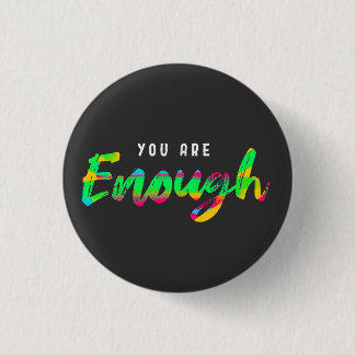 You are enough motivation 3 cm round badge